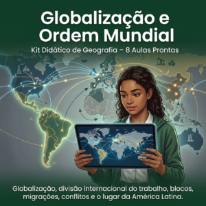 KIT - 8º ANO – ORDEM MUNDIAL E AMÉRICA LATINA (8 AULAS)