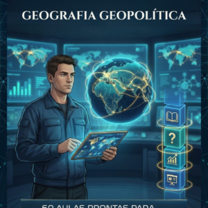 ARSENAL DIDÁTICO GEOGRAFIA GEOPOLÍTICA - 60 Aulas Prontas para Ensino Médio